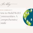 How to Build Web3 Communities