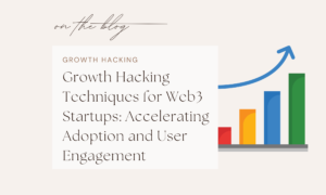 Web3 growth hacking strategies